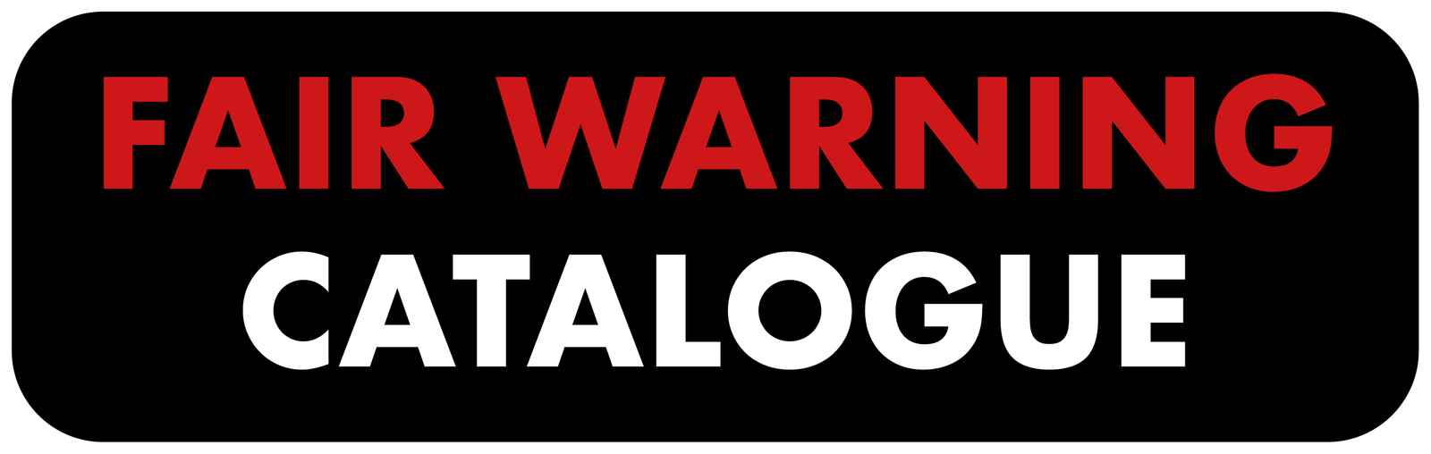 Fair Warning Catalogue